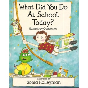 What Did You Do at School Today? (Picture books)