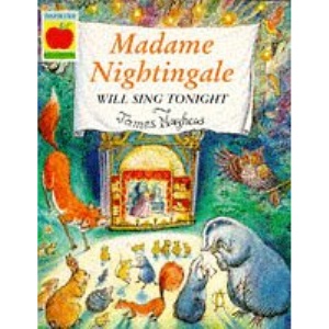 Madame Nightingale Will Sing Tonight (Orchard Picturebooks)