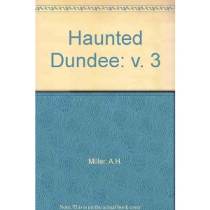 Haunted Dundee: v. 3