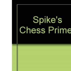 Spike's Chess Primer