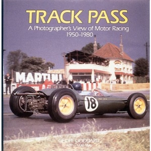 Track Pass: Photographer's View of Motor Racing, 1950-80