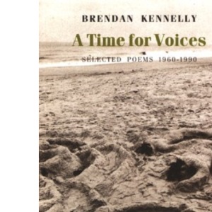 A Time for Voices: Selected Poems 1960-1990