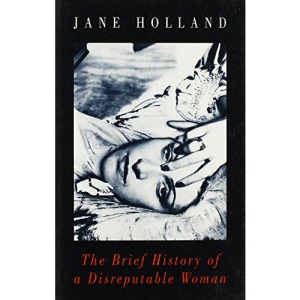 The Brief History of a Disreputable Woman