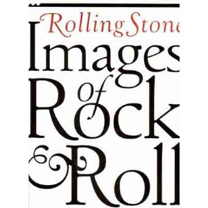 Rolling Stone: Images of Rock and Roll