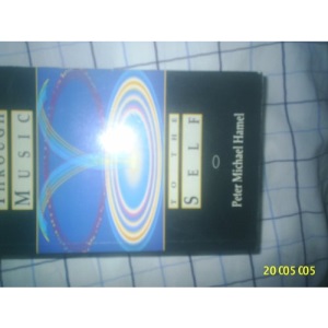 Through Music to the Self: How to Appreciate and Experience Music Anew