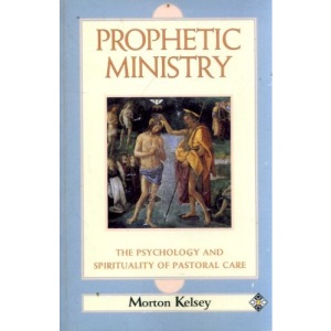 Prophetic Ministry: Psychology and Spirituality of Pastoral Care
