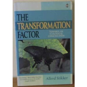The Transformation Factor: A Spirituality of Science, Ecology and the New World Order