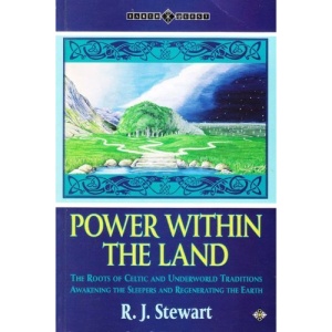Power within the Land: Roots of Celtic and Underworld Traditions - Awakening the Sleepers and Regenerating the Earth (Earth Quest S.)