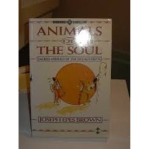 Animals of the Soul: Sacred Animals of the Oglala Sioux (Earth Quest)