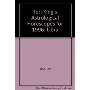 Teri King's Astrological Horoscopes for 1996: Libra