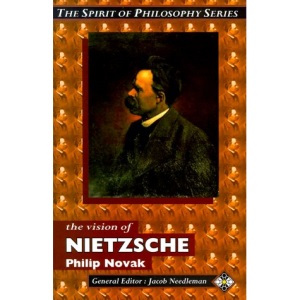 The Vision of Nietzsche (Spirit of Philosophy)