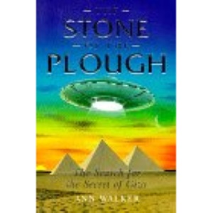 The Stone of the Plough: The Search for the Secret of Giza