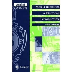 Mobile Robotics: A Practical Introduction (Applied Computing)
