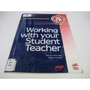 Working with Your Student Teacher (Concepts Handbooks for Language Teachers)