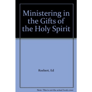 Ministering in the Gifts of the Holy Spirit