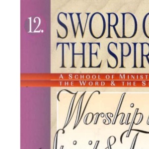 Worship in Spirit and Truth: No. 10 (Sword of the Spirit S.)