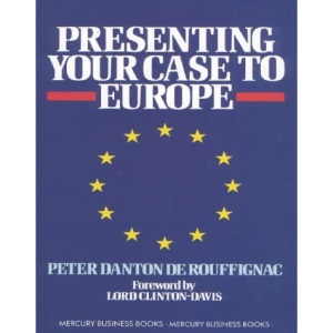 Presenting Your Case to Europe