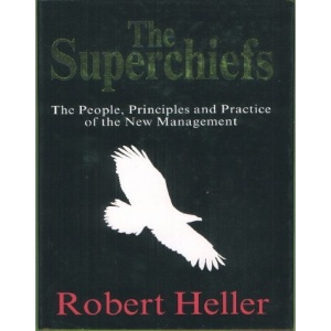 The Superchiefs: The People, Principles and Practice of the New Management Style