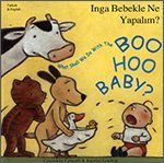 What Shall We Do with the Boo-hoo Baby? In Turkish and English
