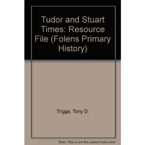 Tudor and Stuart Times: Resource File (Folens Primary History)