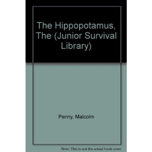 The Hippopotamus (Junior Survival Library)