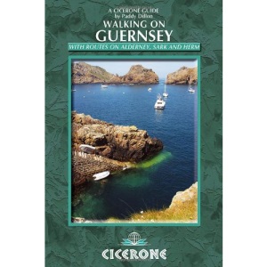 Walking on Guernsey: Guernsey, Alderney, Sark and Herm (Cicerone Guide)