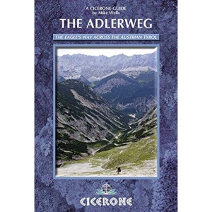 The Adlerweg: The Eagle's Way Across the Austrian Tyrol (Mountain Walking)