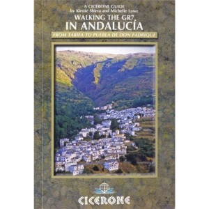 Walking the GR7 in Andalucia: From Tarifa to Puebla De Don Fadrique (International Walking)