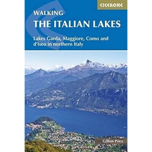 Walking the Italian Lakes: Lakes Garda, Maggiore, Como and d'Iseo in northern Italy (Cicerone Guides)