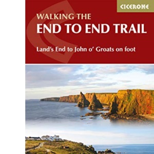 Walking The End to End Trail: Land's End to John o' Groats on foot
