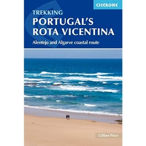 Portugal's Rota Vicentina: The Historical Way and Fishermen's Trail (Cicerone Trekking Guides) (Cicero Trekking Guides)