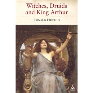 Witches, Druids and King Arthur