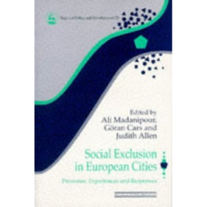 Social Exclusion in European Cities: Processes, Experiences and Responses (Regional Policy & Development S.)