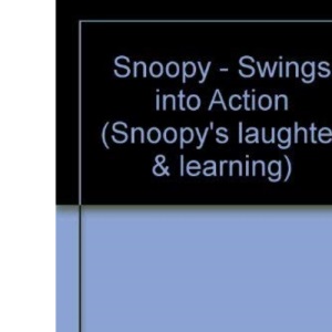 Snoopy - Swings into Action (Snoopy's laughter & learning)