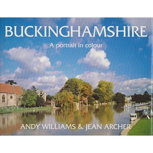 Buckinghamshire: A Portrait in Colour