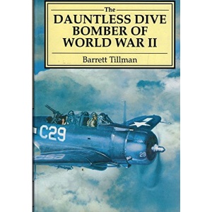 The Dauntless Dive Bomber of World War Two