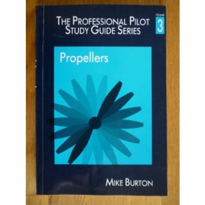 The Professional Pilot's Study Guide: Propellers v. 3