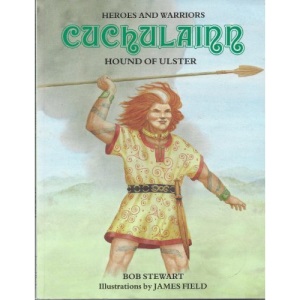 Cuchulain: Hound of Ulster (Heroes & Warriors S.)