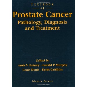 Textbook of Prostate Cancer: Pathology, Diagnosis and Treatment