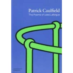 Patrick Caulfield: Poems of Jules Laforgue