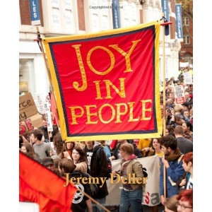 Jeremy Deller: Joy in People