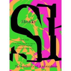 Shonky 2017: The Aesthetic of Awkwardness (Shonky: The Aesthetic of Awkwardness)