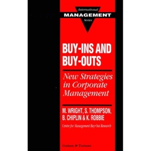 Buy-ins and Buy-outs: New Strategies in Corporate Management (International Management Series)
