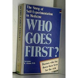 Who Goes First?: Story of Self-experimentation in Medicine