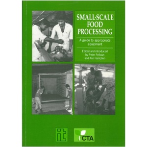Small-scale Food Processing: A Guide to Appropriate Equipment