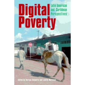 Digital Poverty: Latin American and Caribbean Perspectives