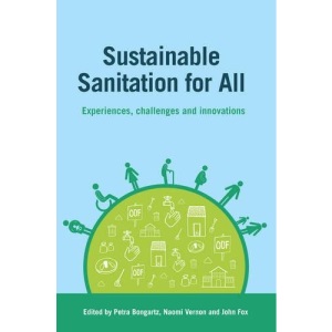 Sustainable Sanitation for All: Experiences, challenges and innovations