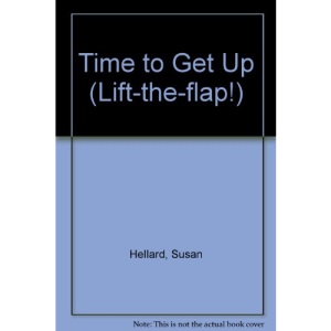 Time to Get Up (Lift-the-flap! S.)