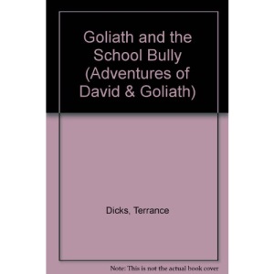 Goliath and the School Bully (Adventures of David & Goliath) (Adventures of David & Goliath S.)