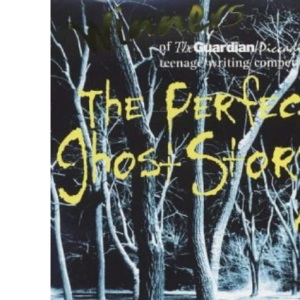 The Perfect Ghost Story (Guardian/Piccadilly Competitn)